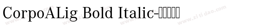 CorpoALig Bold Italic字体转换